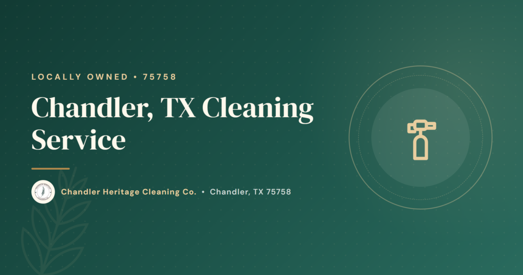 Chandler, TX Cleaning Service